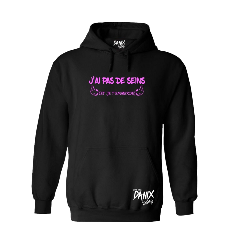 Sweat à capuche J'ai pas de seins et je ... [DANIX CENSORED]